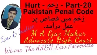 Hurt part-20, execution of qisas for hurt.   Law & Justice