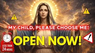 VIRGIN MARY HAS MADE A VERY SERIOUS DECISION ABOUT YOU! #virginmarymessage