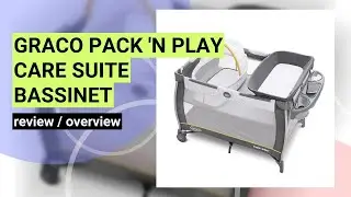 Graco Pack 'n Play Care Suite Bassinet Playard Review: Is It Worth It?