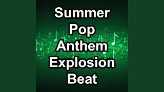 Summer Pop Anthem Explosion Beat, Instrumental Music