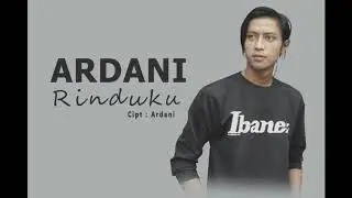 ARDANI Rinduku, official music n lyric