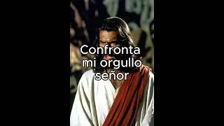 Confronta mi orgullo se&ntilde;or