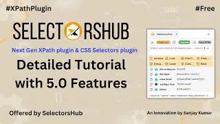 New Way to Use #SelectorsHub | SelectorsHub Detailed Tutorial with 5.0 Features #xpathplugin #free