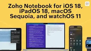 Zoho Notebook for iOS 18, iPadOS 18, macOS Sequoia, and watchOS 11 | Apple updates 2024