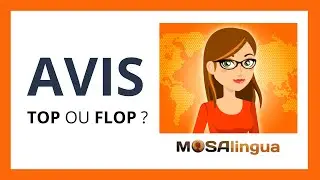 MOSALINGUA : AVIS COMPLET (Meilleure App pour Apprendre l'Anglais, Espagnol, Italien, etc..)