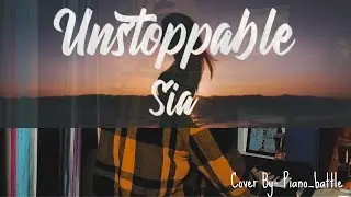 Unstoppable  -Sia | Piano_battle #piano #sia #unstoppable #siapiano #pianocover #cheapthrills #music
