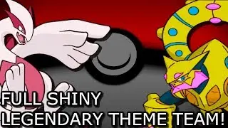 FULL SHINY LEGENDARY THEME TEAM!!