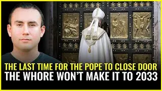 THE LAST TIME FOR THE POPE TO CLOSE JUBILEE DOOR: The whore won't make it to 2033