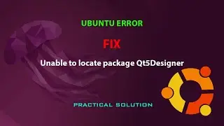 UBUNTU FIX: Unable to locate package Qt5Designer