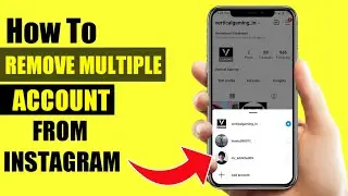 How to Remove Multiple Instagram Account | Logout Multiple Accounts From Instagram