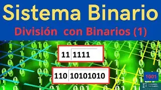 Curso Sistema Binario (9) - División con Números Binarios |1|