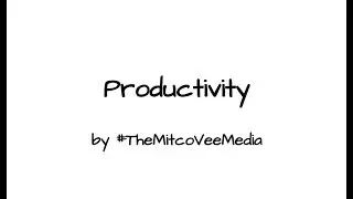 #Productivity - {S:01 Ep:02}