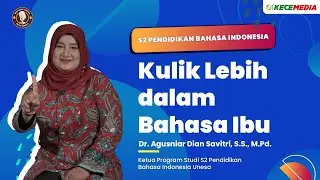 S2 Pendidikan Bahasa Indonesia, Kulik Lebih dalam Bahasa Ibu - BINCANG UNESA Spesial Pasca