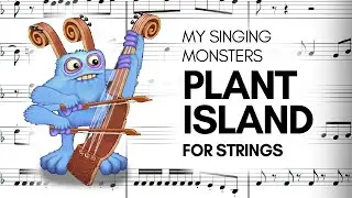 Plant Island - My Singing Monsters [SCORE] (for string sextet)