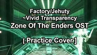 Vivid Transparency - ZOE OST [ Practice Remix ]