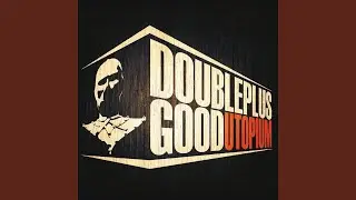 Doubleplusgood