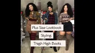Plus Size Lookbook | Styling Thigh High Boots