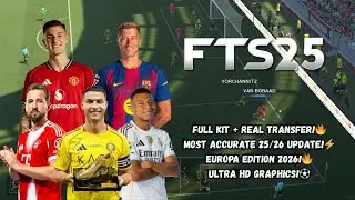 NEW FTS 26 EUROPA EDITION⚡ Ultra HD Kits & REAL 25/26 Transfers | Best MOD 2025!