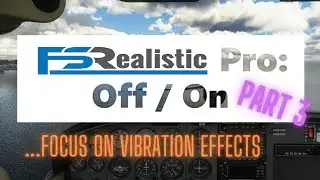 MSFS2020 FSRealistic Pro switched on/off comparison part 3