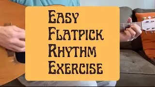 Easy Flatpicking Rhythm Exercise - Key of G