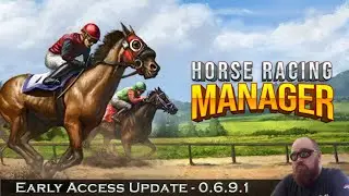 Большое исправление скачек! — Horse Racing Manager v0.6.9.1 Ранний доступ