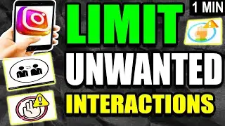 Limit Unwanted Interactions On Insta Tutorial (2025)