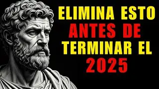 12 COSAS QUE DEBERÍAS ELIMINAR ANTES DE TERMINAR EL AÑO  ESTOICISMO