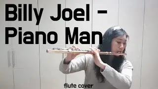 Billy Joel - Piano Man flute cover [참플]