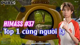 PUBG PC I AGG_Himass #37 I Chơi game cùng người lạ