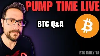 BTC Pump Time LIVE - Q&A
