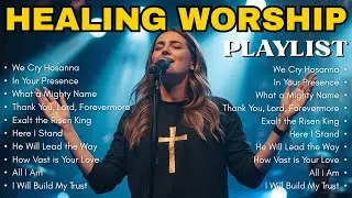 Top Soul Healing Christian Worship Songs | Gentle Music for Spiritual Renewal