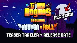 Tiny Rogues: Between Heaven and Hell (Update 0.2.0 Teaser Trailer, Releasing on Dec 22nd 2023!)