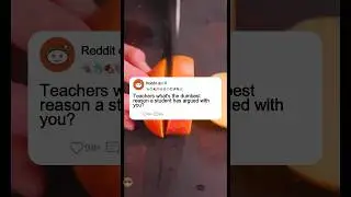 Teachers what's the dumbest reason a student has argued with you?#reddit #story #storytime