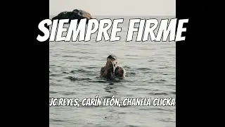JC Reyes, Car&iacute;n Le&oacute;n, Chanela Clicka - SIEMPRE FIRME (audio)