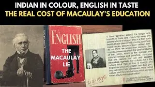 FRP Explains: National Liability - Why India Must Abandon Colonial Education  | The Macaulay Minute
