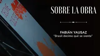Sobre la obra: Fabián Yausaz