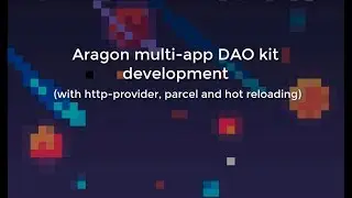 Aragon multi-app DAO kit development with  