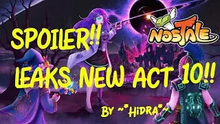 SPOILER Y FILTRACIONES | NUEVO ACTO 10 DICIEMBRE | NosTale Espa&ntilde;ol 2025 By ~*Hidra*~