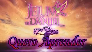 🕊17º DIA JEJUM DE DANIEL🕊 - QUERO APRENDER | ANDRÉ BARROSO