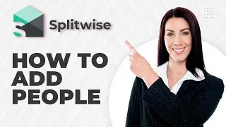 How to Add People to a Splitwise Group | QUICK TUTORIAL 2025