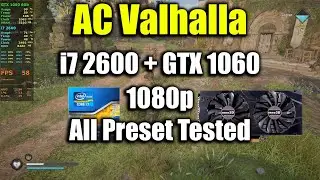 Assassin's Creed Valhalla - i7 2600 + GTX 1060 | 1080p