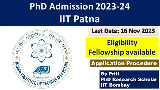 IIT Patna PhD Admission 2023 | PhD Admission 2023