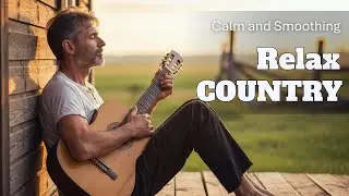 【Country Relax 40】Peaceful Country Guitar Music &ndash; Gentle Strings with Sunset Breeze for Relax, Study