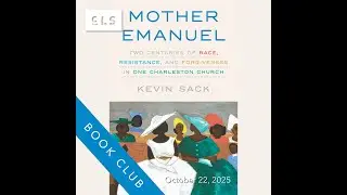 CLS Book Club // &lsquo;Mother Emanuel&rsquo; by Kevin Sack