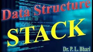 DSA Lec 7 Stack (Part-I Stack Operations: Push, Pop & Peep)