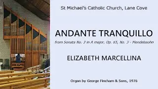 Andante tranquillo ('Sonata No. 3' - Mendelssohn) (Elizabeth Marcellina, St Michael's, Lane Cove)