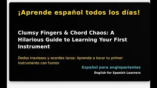 Clumsy Fingers & Chord Chaos: A Hilarious Guide to Learning Your First Instrument