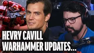 Генри Кавилл Warhammer Show получает некоторые обновления...