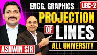 Projection of Lines Lec 2 | Engineering Graphics | First Year Engineering | Ashwin Sir | Dinesh Sir
