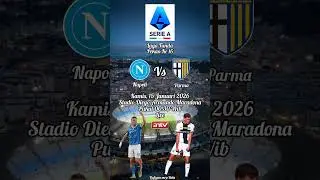 Jadwal Napoli Vs Parma // Liga Italia Seri A 25/26 // Laga Tunda Pekan 16
